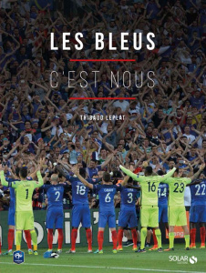 Les Bleus c'est nous - Leplat Thibaud