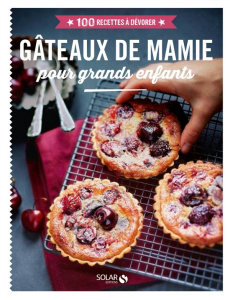 Gâteaux de mamie pour grands enfants - COLLECTIF
