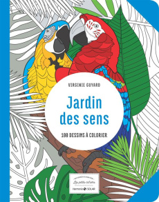 Jardin des sens. 100 dessins à colorier - Guyard Virginie