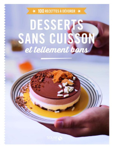 Desserts sans cuisson et tellement bon - COLLECTIF