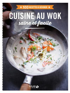 Cuisine au wok saine et facile - Férat Didier