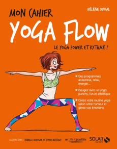 Mon cahier yoga flow - Duval Hélène ; Ruffieux Sophie