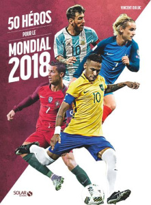 50 héros pour le Mondial 2018 - Duluc Vincent