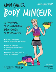 Mon cahier Body minceur - André Marie-Laure