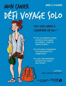 Mon cahier défi voyage solo - Le Douaran Marie ; Jost Dorothée
