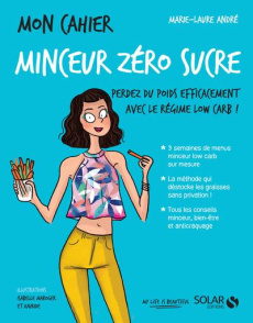 Mon cahier minceur zéro sucre - André Marie-Laure