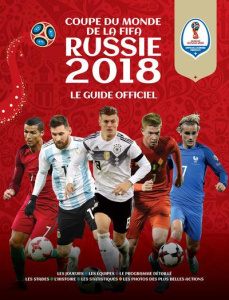 Coupe du monde de la FIFA Russie 2018. Le guide officiel - Radnedge Keir ; Barret Xavier
