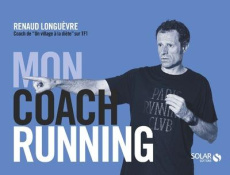 Mon coach running - Longuèvre Renaud ; Boynard Guillaume