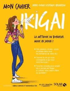 Mon cahier ikigai - Levesque-Brianceau Anne-Sophie