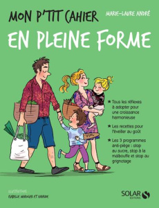 Mon p'tit cahier en pleine forme. 4-12 ans - André Marie-Laure