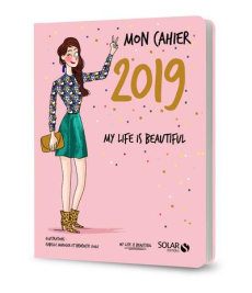 Mon cahier my life is beautiful. Edition 2019 - Voile Bénédicte ; André Marie-Laure