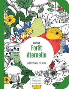 Forêt éternelle. 100 dessins à colorier - Moi Guylaine