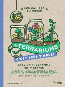 Les terrariums c'est très simple ! - Lelièvre Mathilde ; Czerw Guillaume