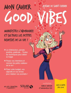 Mon cahier Good Vibes. Avec 12 cartes feel good - Saint-Sernin Noémie de