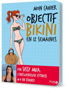 Mon cahier objectif bikini en 12 semaines - MAROGER/SISSY