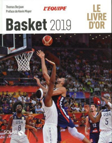 Basketball. Le livre d'or, Edition 2019 - Berjoan Thomas ; Mayer Kevin