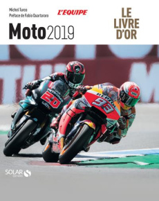 Moto. Le livre d'or, Edition 2019 - Turco Michel ; Quartararo Fabio