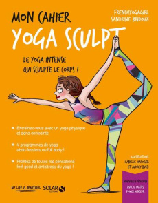 Mon cahier yoga sculpt. Avec 12 cartes power minceur - Bridoux Sandrine ; Bussi Audrey
