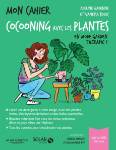 Mon cahier cocooning avec les plantes. Avec 12 cartes feel good - Gadenne Adeline ; Bozec Vanessa
