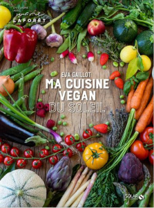 MA CUISINE VEGAN DU SOLEIL - GAILLOT EVA