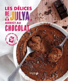 Les délices de Julya, addicte au chocolat - Pairot Julia