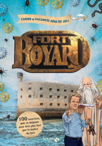 Cahier de vacances adultes Fort Boyard. Edition 2021 - Thouet Myriam ; Mathivet Eric