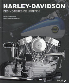 Harley-Davidson. Des moteurs de légende - Baker Christopher P. ; De Fabianis Manferto Marco