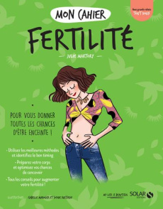 Mon cahier fertilité - Martory Julie ; Maroger Isabelle ; Ruffieux Sophie