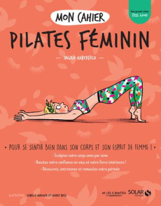 Mon cahier Pilates féminin - Haberfeld Ingrid ; Maroger Isabelle ; Bussi Audrey