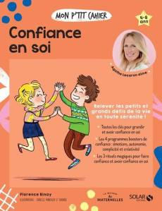 Mon p'tit cahier confiance en soi. 4-8 ans - Binay Florence