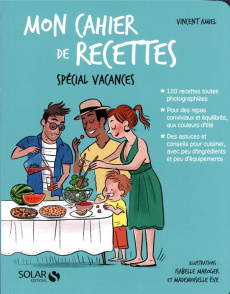 Mon cahier de recettes spécial vacances - Amiel Vincent