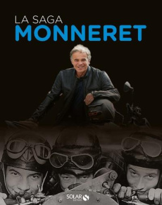 La saga Monneret - Monneret Philippe ; Rosso Lionel ; Zarco Johann