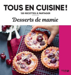 Desserts de mamie - Nieto Dorian ; Hélal Nathalie ; Lizambard Martine