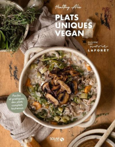 Plats uniques vegan - HEALTHY ALIE/LAFORET
