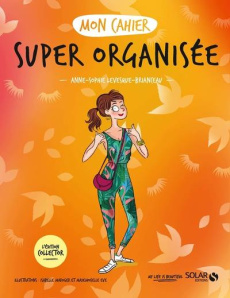 Mon cahier super organisée - collector - Anne - Sophie Levesque - Brianceau