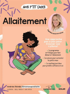 Mon p'tit cahier allaitement - Thimbo Andréa ; Ruffieux Sophie ; Maroger Isabelle