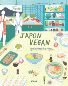 Japon vegan - Boucachard Julia ; Nicolas Sanae