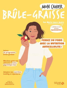 Mon cahier brûle-graisse. Edition revue et corrigée - André Marie-Laure ; Wietzel Alice