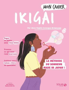 Mon cahier Ikigai - BRIANCEAU Anne-Sophie ; Wietzel Alice
