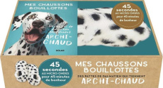 Mes chaussons bouillottes. Des pattes de dalmatien qui tiennent archi-chaud. Coffret avec des chauss - Cinier Valentine ; Amrani Djoïna
