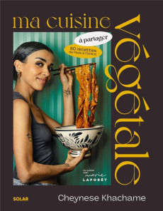 Ma cuisine végétale à partager. 80 recettes d'Asie et d'Orient - Khachame Cheynese