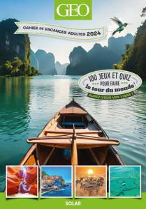 Cahier de vacances adultes GEO. 100 jeux et quiz pour faire le tour du monde ! Aurez-vous vos visas - Cluzel Valérie