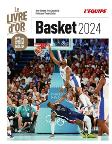 Basket. Le livre d'Or, Edition 2024 - Casseville Yann ; Ohnona Yann