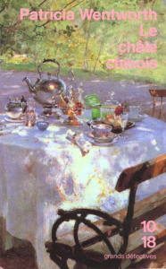 Le châle chinois - Wentworth Patricia