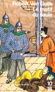 Le motif du saule. Les dernières enquêtes du juge Ti - Gulik Robert van ; Guerbet Roger