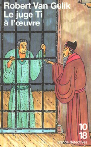 Le juge Ti à l'oeuvre - Gulik Robert van ; Krief Anne