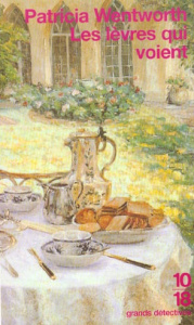 Les lèvres qui voient - Wentworth Patricia