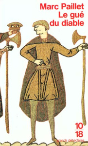 Une enquête d'Erwin le Saxon : Le gué du diable - Paillet Marc