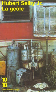 La geôle - Selby Hubert Jr ; Lantrule J