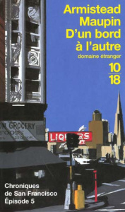 Chroniques de San Francisco Tome 5 : D'un bord à l'autre - Maupin Armistead